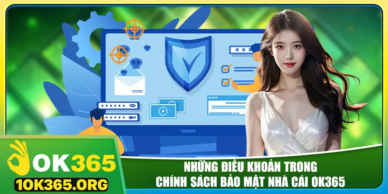 Những điều khoản trong chính sách bảo mật nhà cái ok365